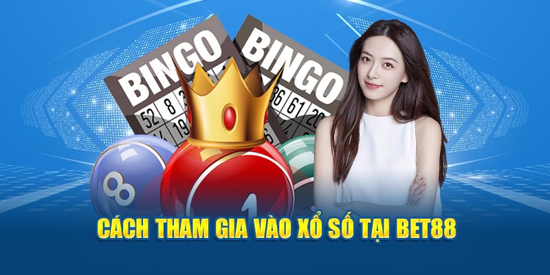 Sảnh xổ số Bet88 là lựa chọn hàng đầu của hội viên 