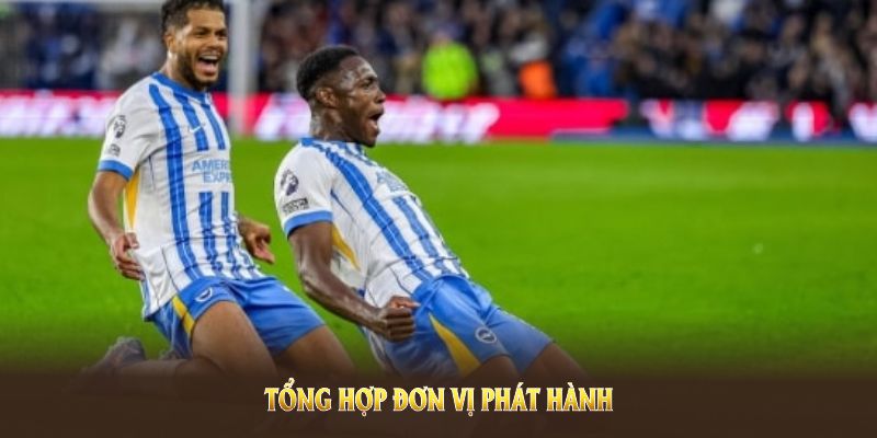 Tổng hợp đơn vị phát hành hàng đầu gắn kết cùng sảnh thể thao