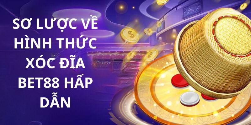 Đôi nét về game đổi thưởng xóc đĩa Bet88 được yêu thích