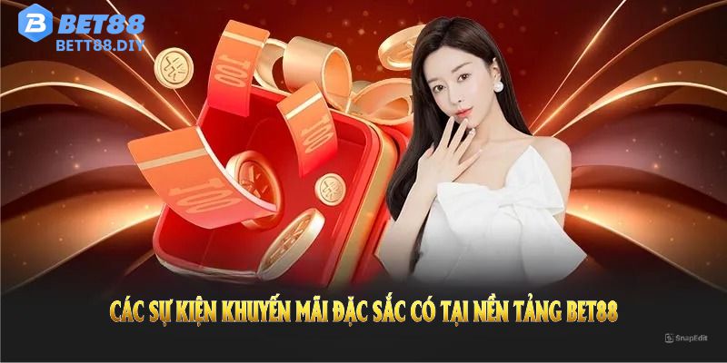 Điểm danh các sự kiện khuyến mãi đặc sắc có tại nền tảng Bet88